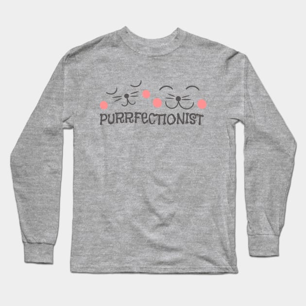 Purrfectionist Cat Long Sleeve T-Shirt by Teewyld